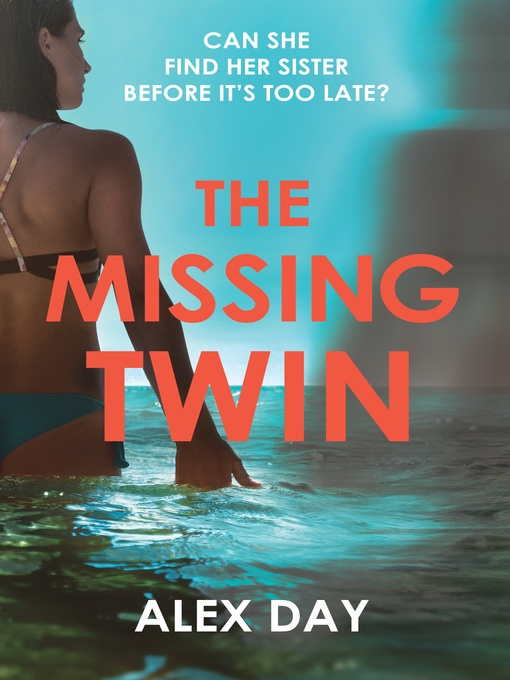 Title details for The Missing Twin by Alex Day - Wait list